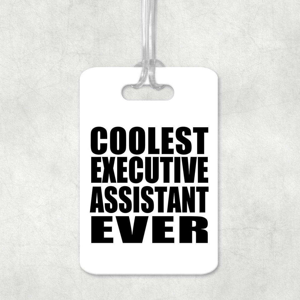 Coolest Executive Assistant Ever - Luggage Bag Tag