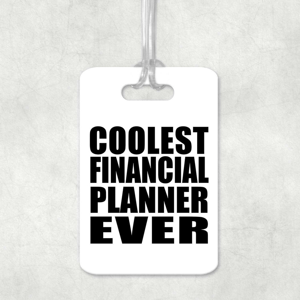 Coolest Financial Planner Ever - Luggage Bag Tag