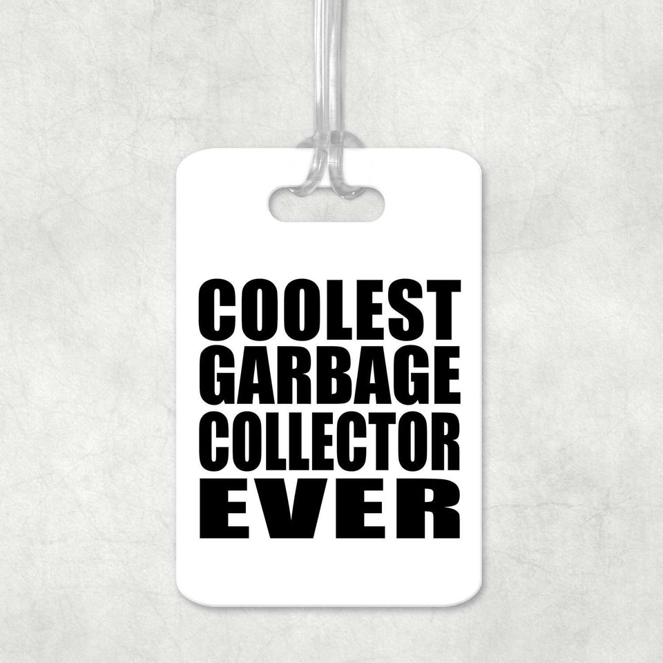 Coolest Garbage Collector Ever - Luggage Bag Tag