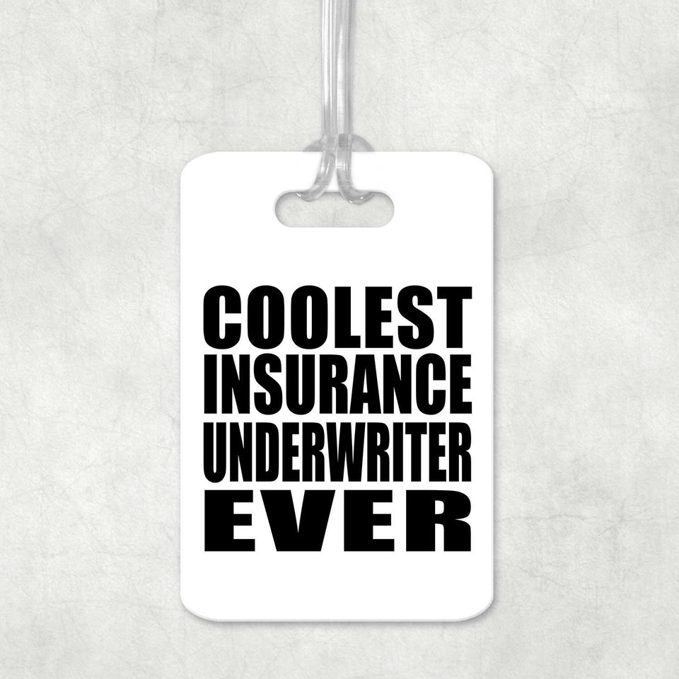 Coolest Insurance Underwriter Ever - Luggage Bag Tag