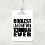 Coolest Laboratory Technician Ever - Luggage Bag Tag
