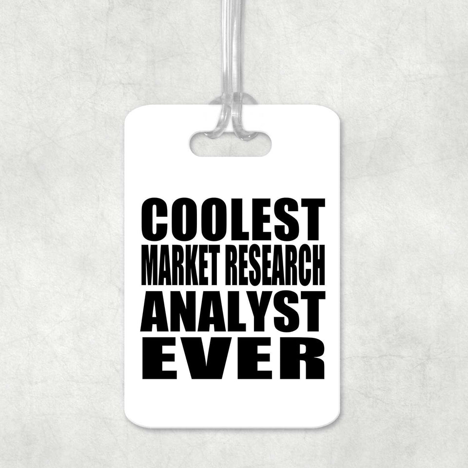 Coolest Market Research Analyst Ever - Luggage Bag Tag