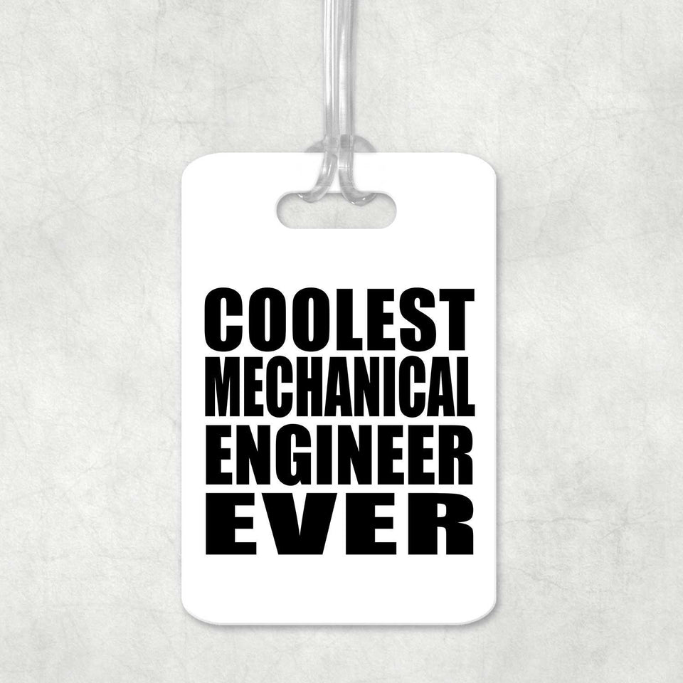 Coolest Mechanical Engineer Ever - Luggage Bag Tag