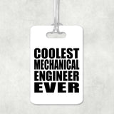 Coolest Mechanical Engineer Ever - Luggage Bag Tag