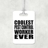 Coolest Pest Control Worker Ever - Luggage Bag Tag