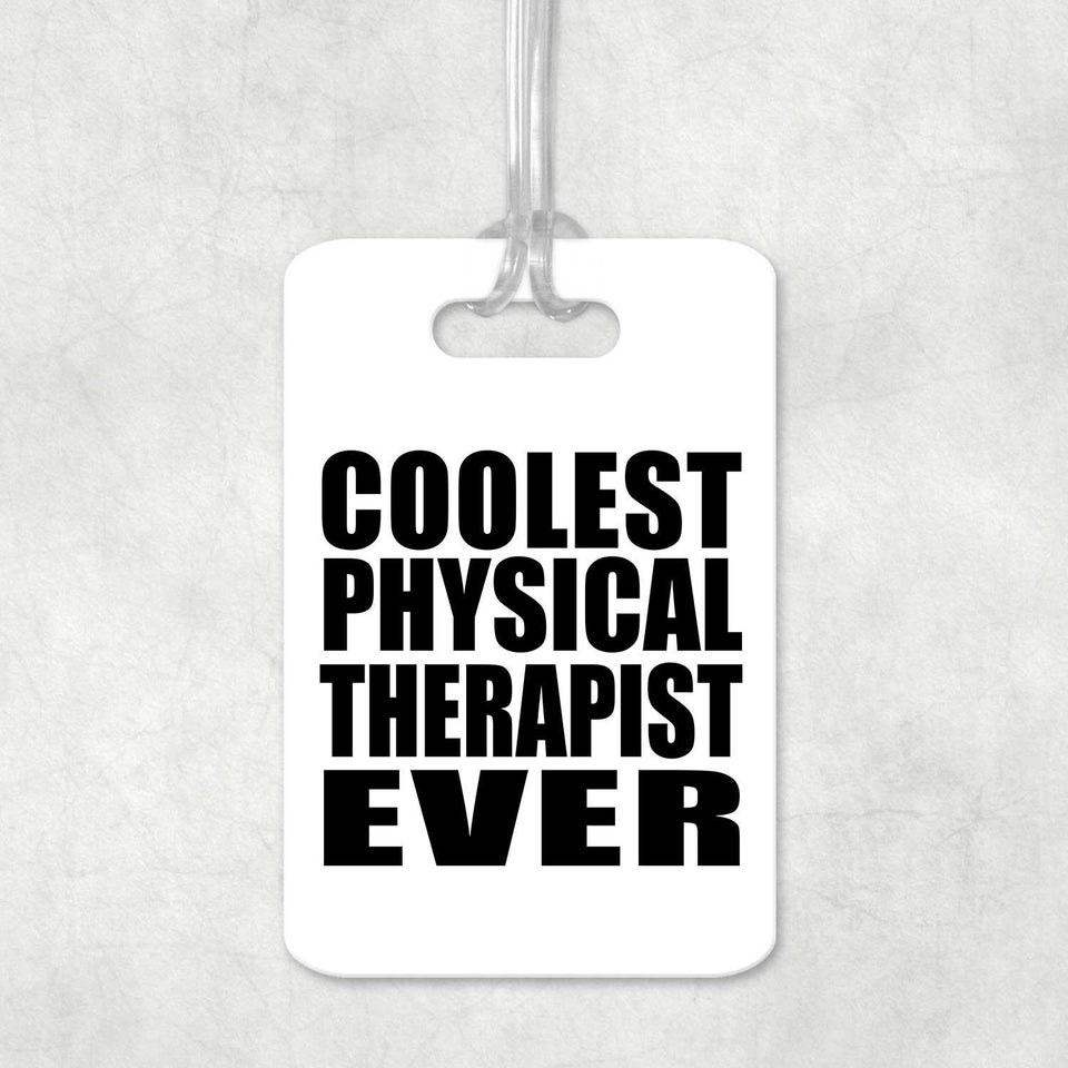 Coolest Physical Therapist Ever - Luggage Bag Tag