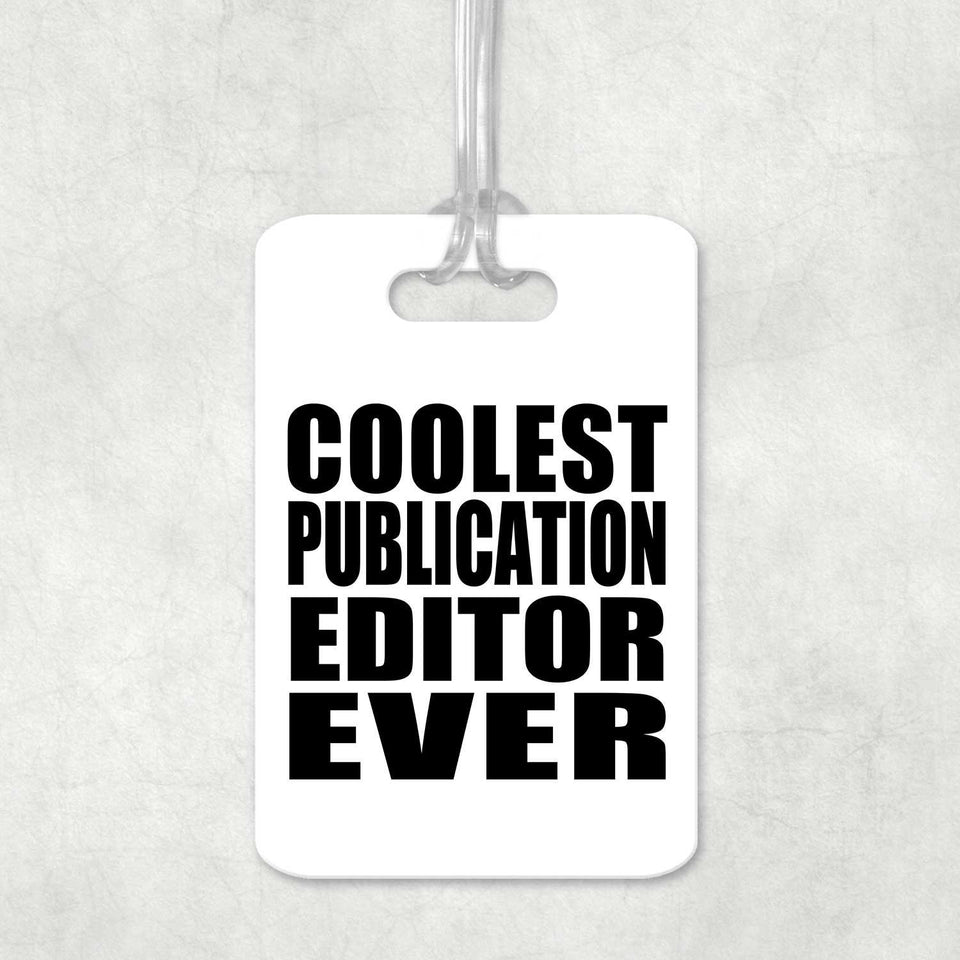 Coolest Publication Editor Ever - Luggage Bag Tag