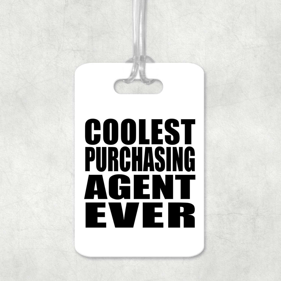 Coolest Purchasing Agent Ever - Luggage Bag Tag