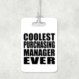 Coolest Purchasing Manager Ever - Luggage Bag Tag