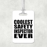 Coolest Safety Inspector Ever - Luggage Bag Tag