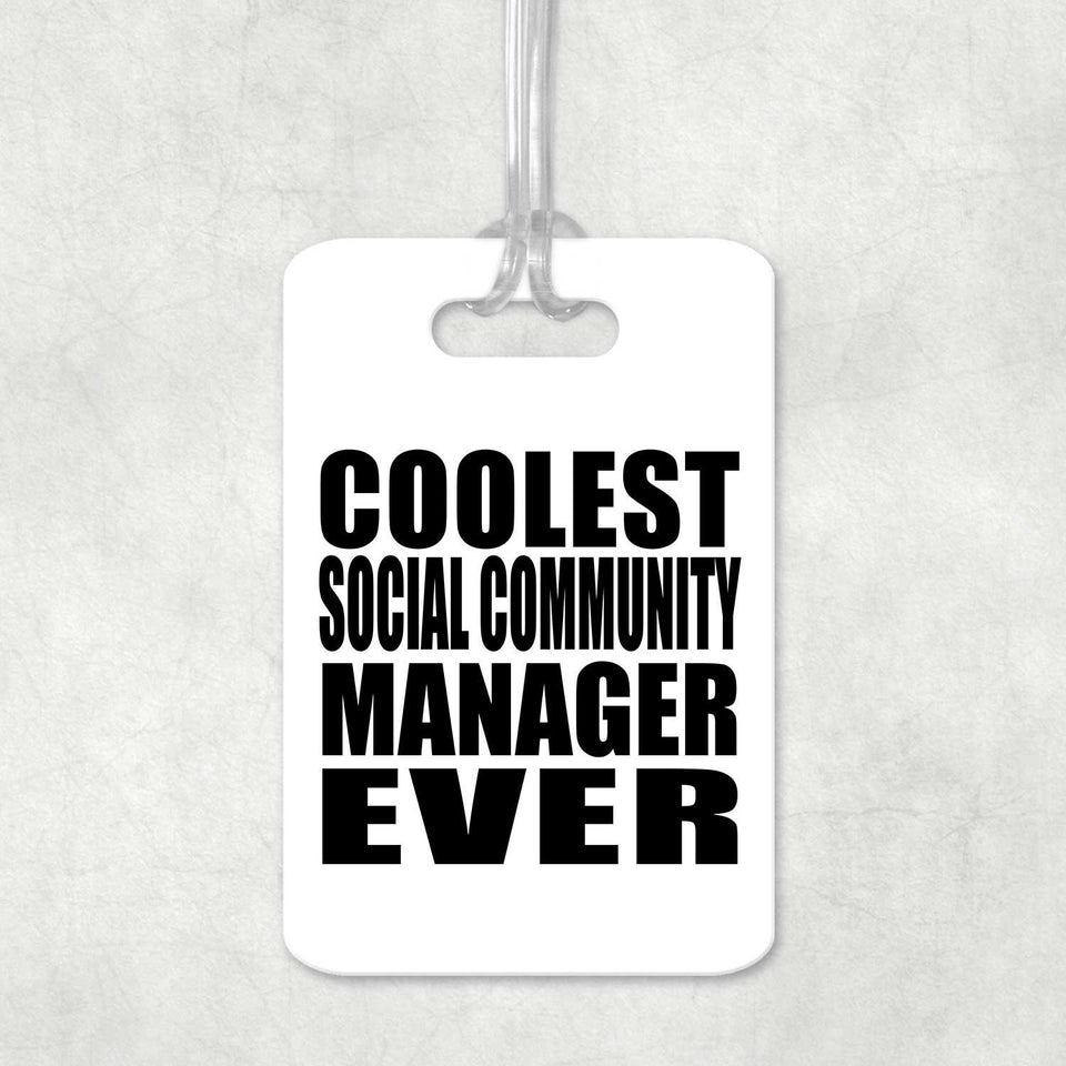 Coolest Social Community Manager Ever - Luggage Bag Tag