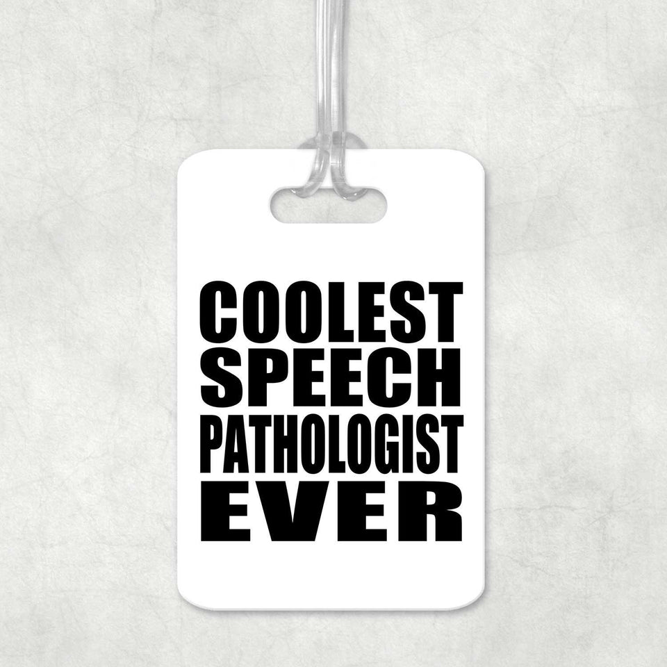 Coolest Speech Pathologist Ever - Luggage Bag Tag