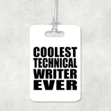Coolest Technical Writer Ever - Luggage Bag Tag
