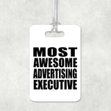 Most Awesome Advertising Executive - Luggage Bag Tag
