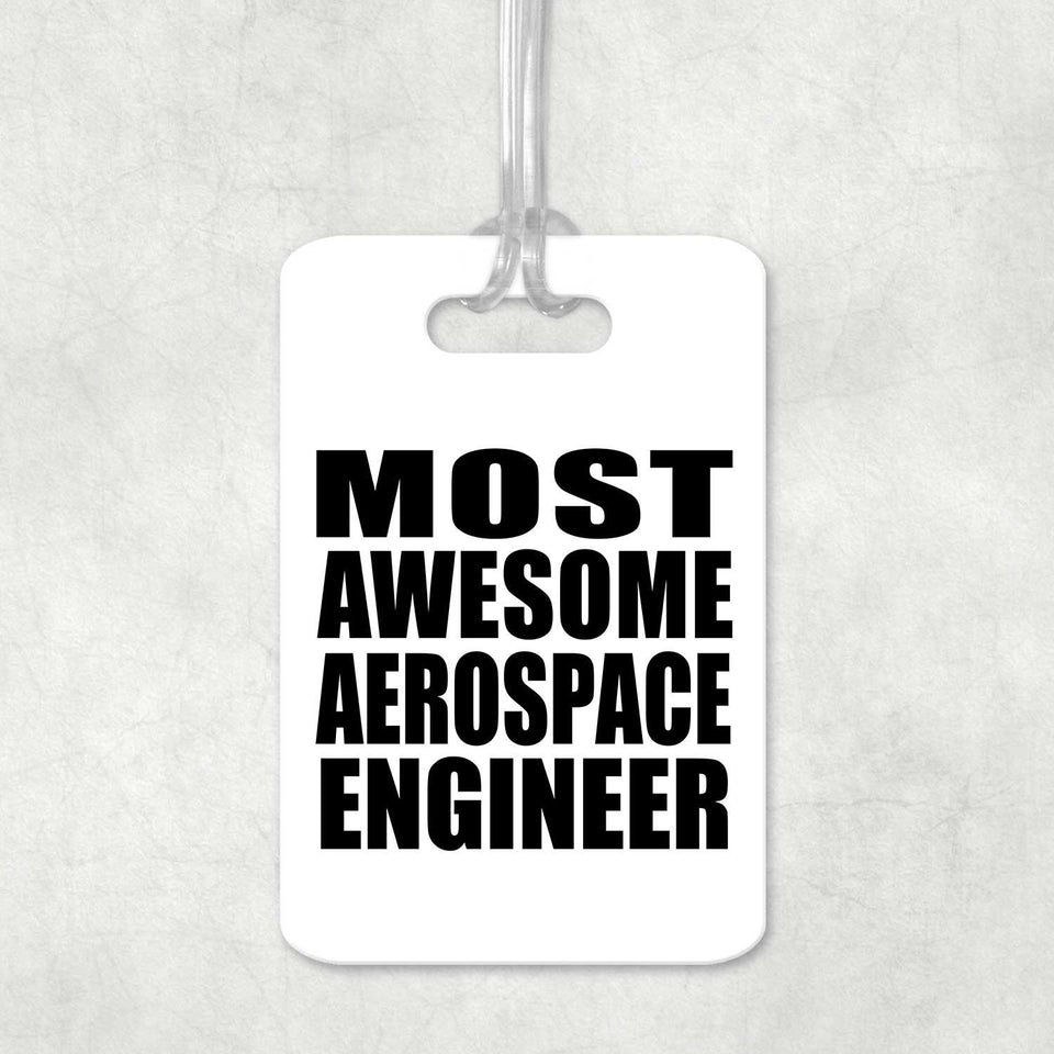 Most Awesome Aerospace Engineer - Luggage Bag Tag