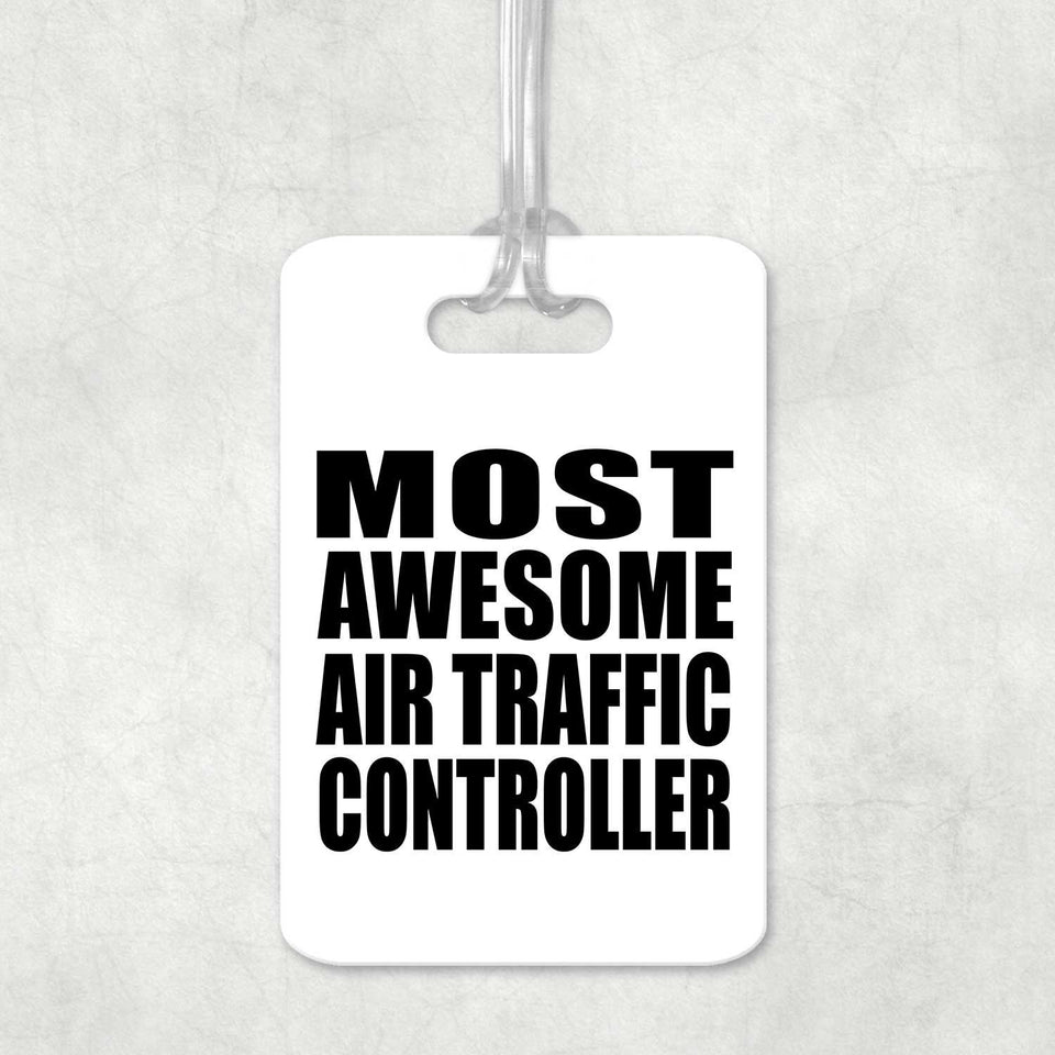 Most Awesome Air Traffic Controller - Luggage Bag Tag
