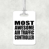 Most Awesome Air Traffic Controller - Luggage Bag Tag