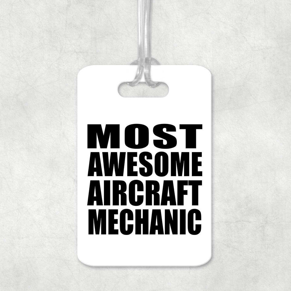 Most Awesome Aircraft Mechanic - Luggage Bag Tag