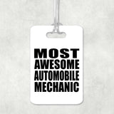 Most Awesome Automobile Mechanic - Luggage Bag Tag