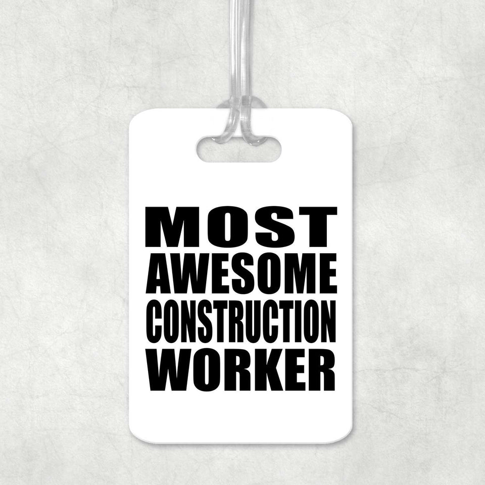 Most Awesome Construction Worker - Luggage Bag Tag