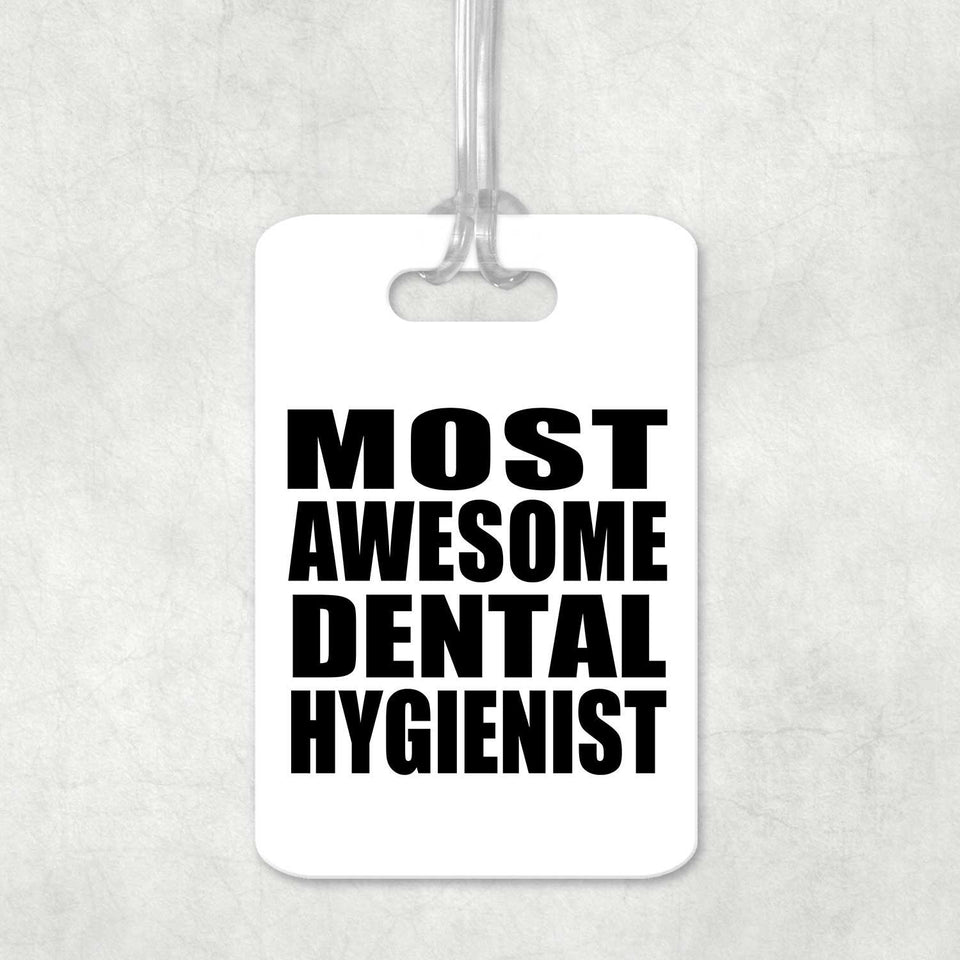 Most Awesome Dental Hygienist - Luggage Bag Tag