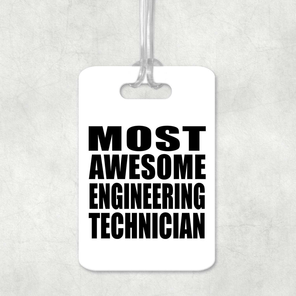 Most Awesome Engineering Technician - Luggage Bag Tag