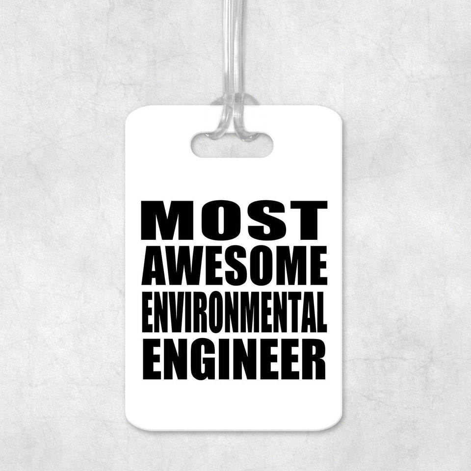 Most Awesome Environmental Engineer - Luggage Bag Tag