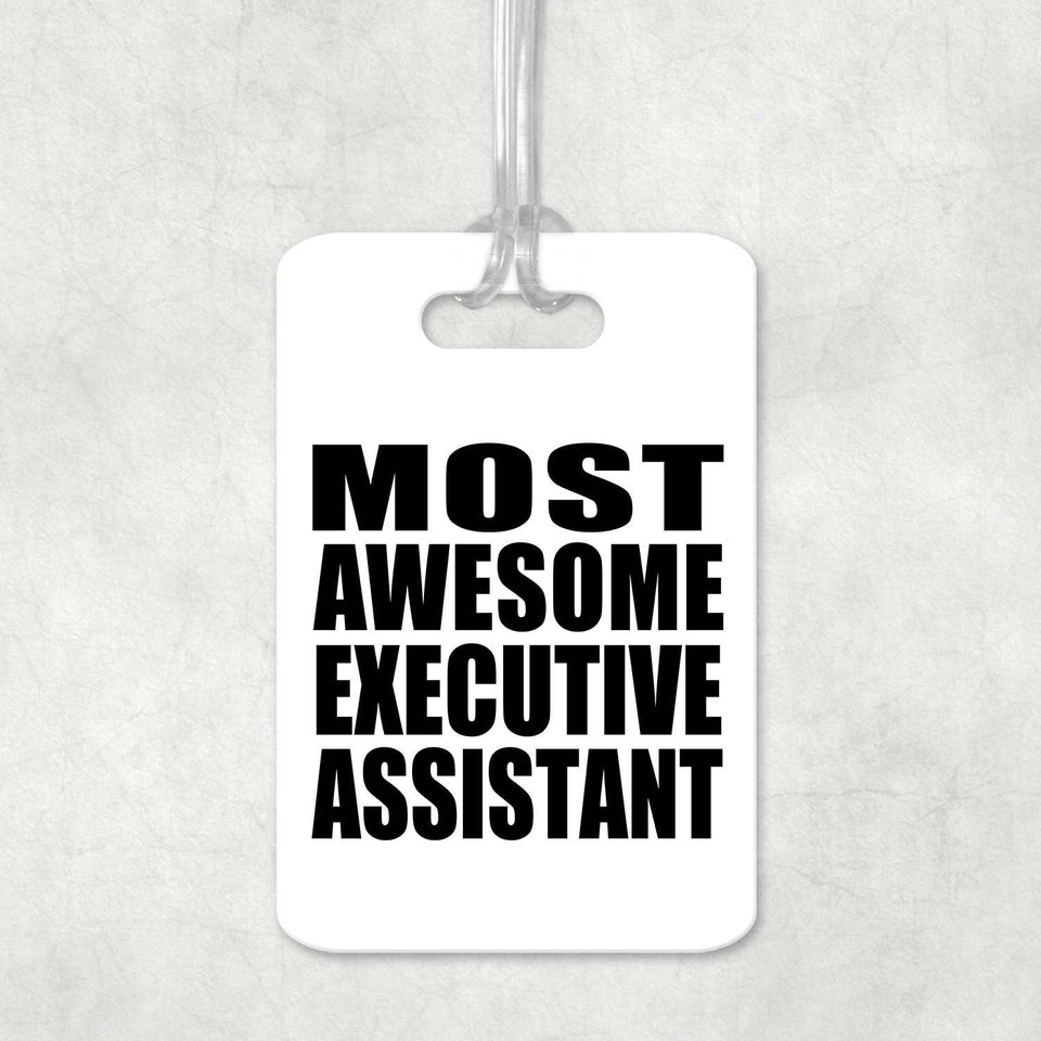 Most Awesome Executive Assistant - Luggage Bag Tag