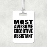 Most Awesome Executive Assistant - Luggage Bag Tag