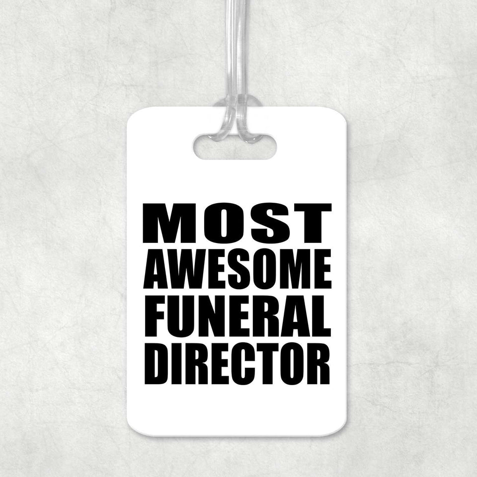 Most Awesome Funeral Director - Luggage Bag Tag