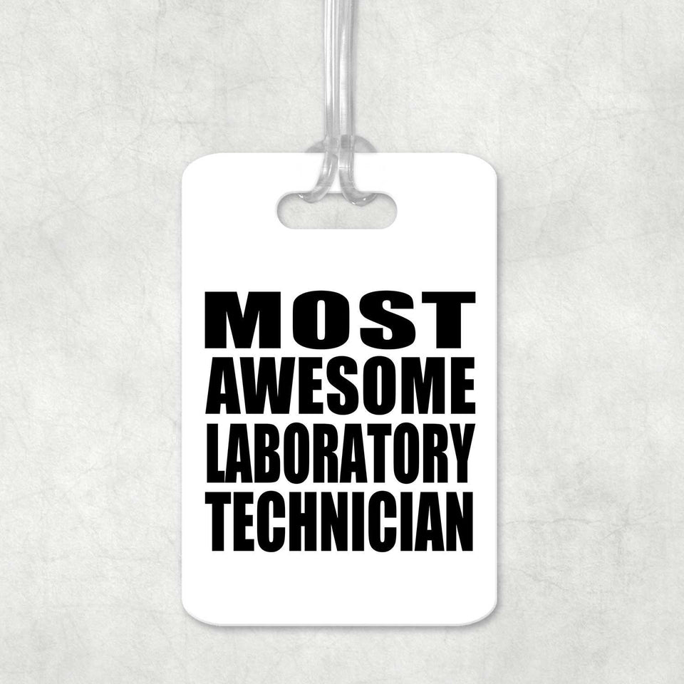 Most Awesome Laboratory Technician - Luggage Bag Tag