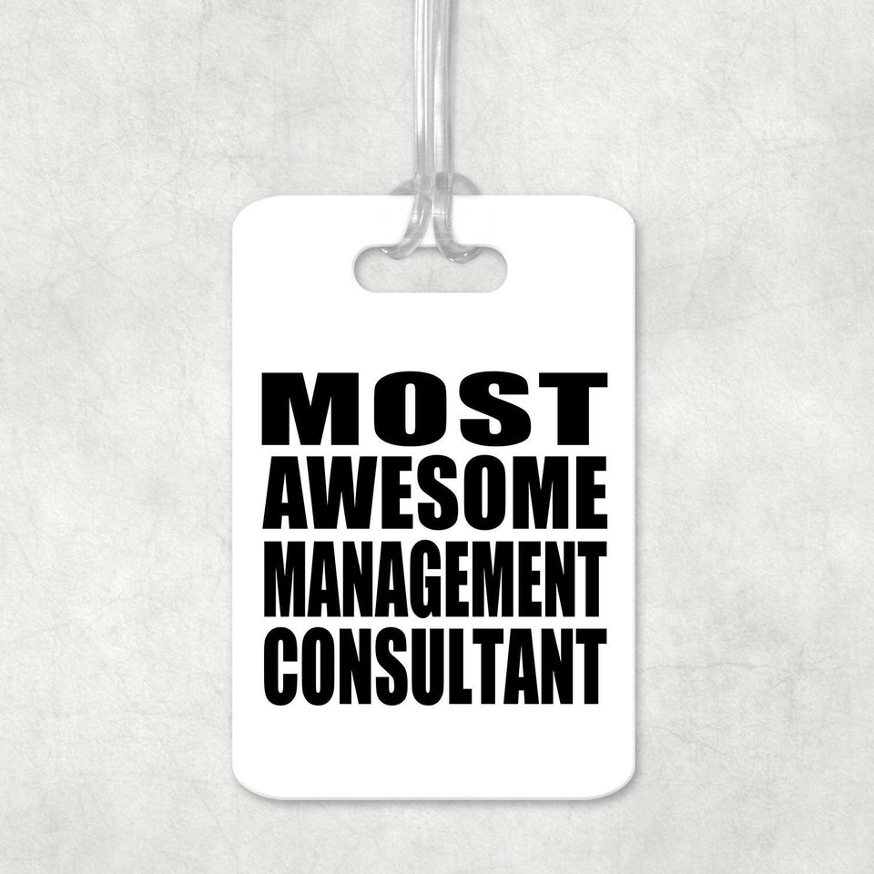 Most Awesome Management Consultant - Luggage Bag Tag