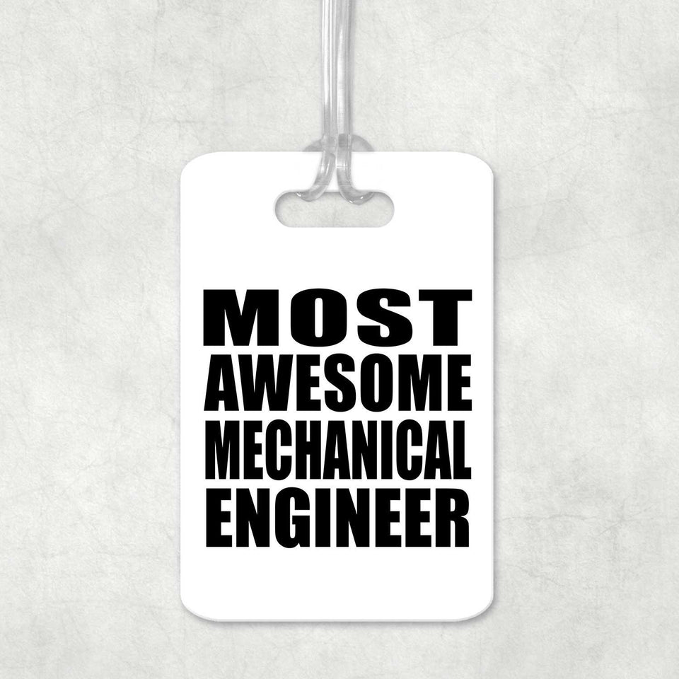 Most Awesome Mechanical Engineer - Luggage Bag Tag
