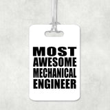 Most Awesome Mechanical Engineer - Luggage Bag Tag