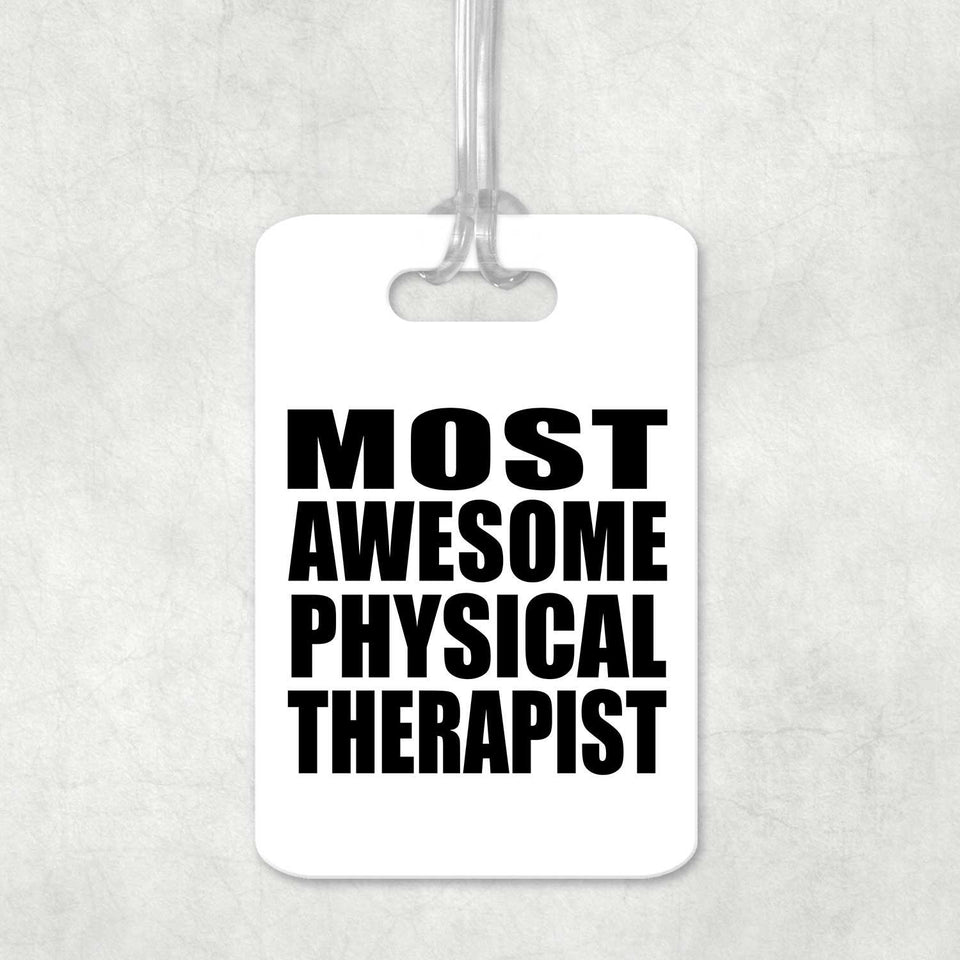 Most Awesome Physical Therapist - Luggage Bag Tag