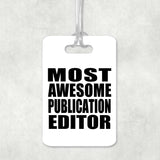Most Awesome Publication Editor - Luggage Bag Tag