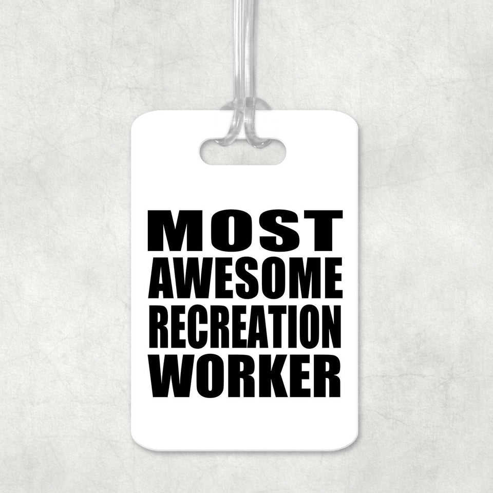 Most Awesome Recreation Worker - Luggage Bag Tag