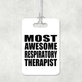 Most Awesome Respiratory Therapist - Luggage Bag Tag