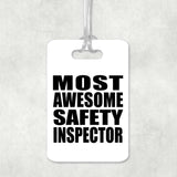 Most Awesome Safety Inspector - Luggage Bag Tag