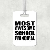 Most Awesome School Principal - Luggage Bag Tag