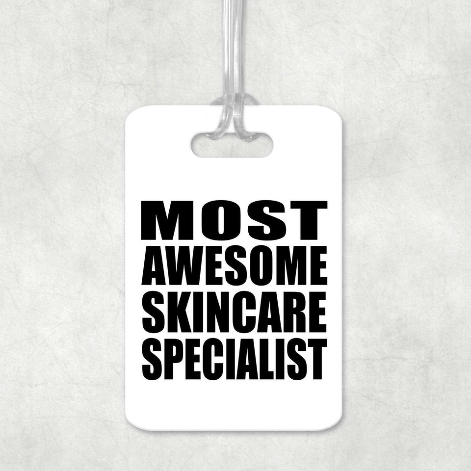 Most Awesome Skincare Specialist - Luggage Bag Tag