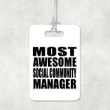Most Awesome Social Community Manager - Luggage Bag Tag