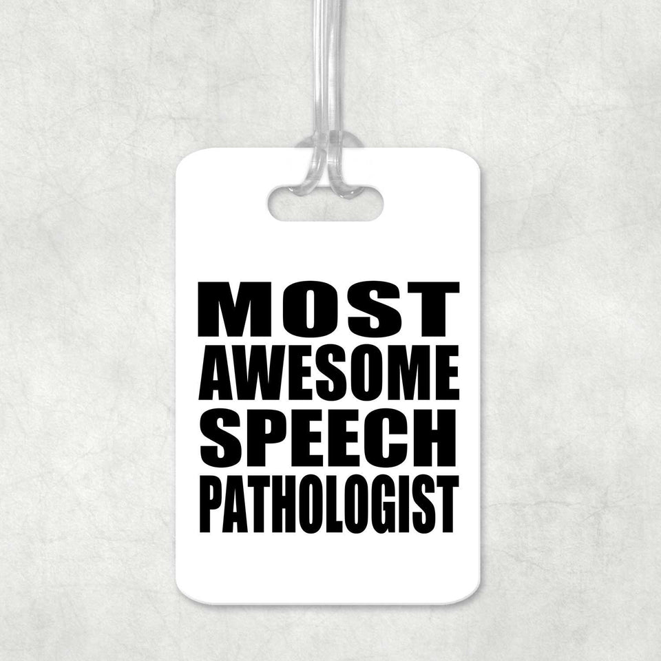 Most Awesome Speech Pathologist - Luggage Bag Tag