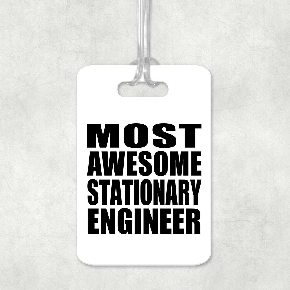 Most Awesome Stationary Engineer - Luggage Bag Tag