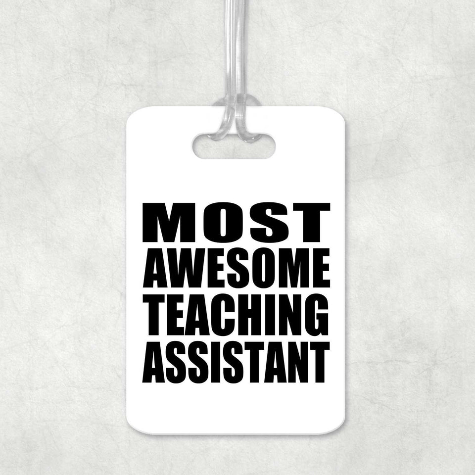 Most Awesome Teaching Assistant - Luggage Bag Tag