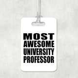 Most Awesome University Professor - Luggage Bag Tag