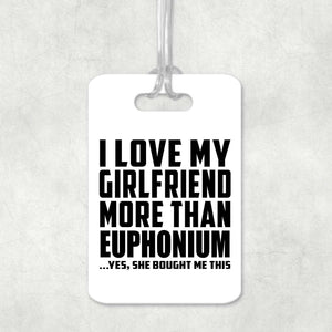I Love My Girlfriend More Than Euphonium - Luggage Bag Tag