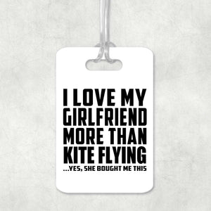 I Love My Girlfriend More Than Kite Flying - Luggage Bag Tag