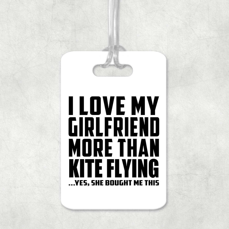 I Love My Girlfriend More Than Kite Flying - Luggage Bag Tag