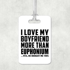 I Love My Boyfriend More Than Euphonium - Luggage Bag Tag
